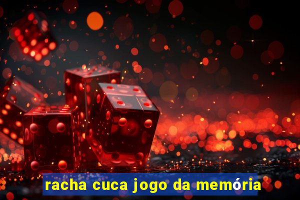 racha cuca jogo da memória