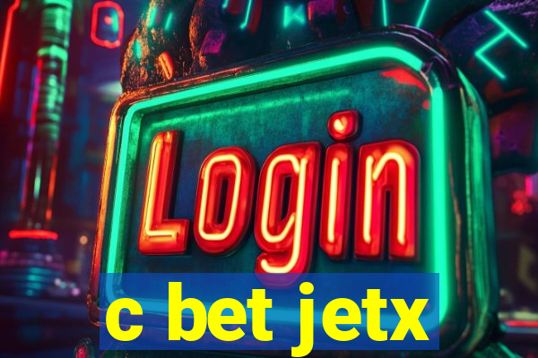 c bet jetx