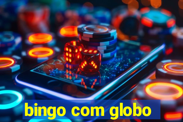 bingo com globo