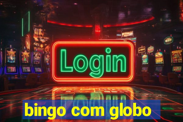 bingo com globo