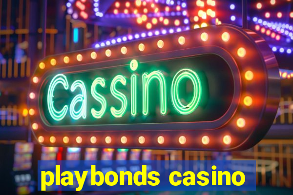 playbonds casino