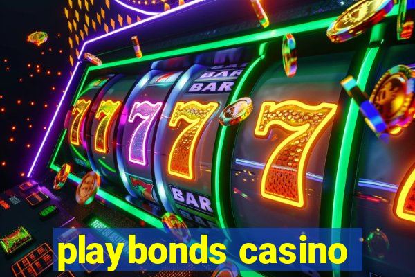 playbonds casino