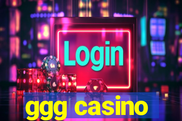 ggg casino