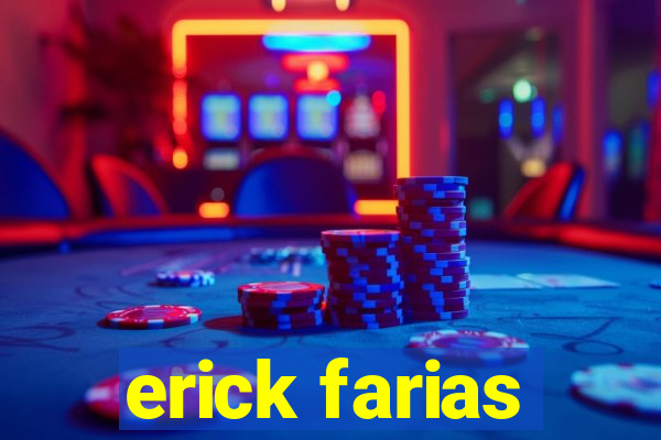 erick farias