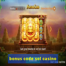 bonus code sol casino