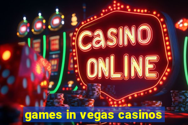 games in vegas casinos