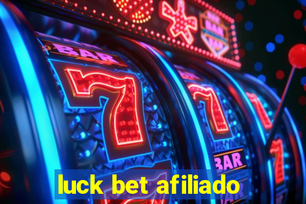 luck bet afiliado