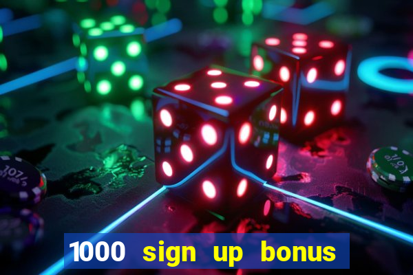 1000 sign up bonus casino no deposit bonus india