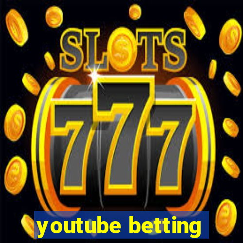 youtube betting