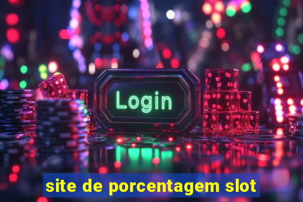 site de porcentagem slot