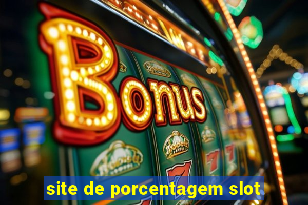 site de porcentagem slot