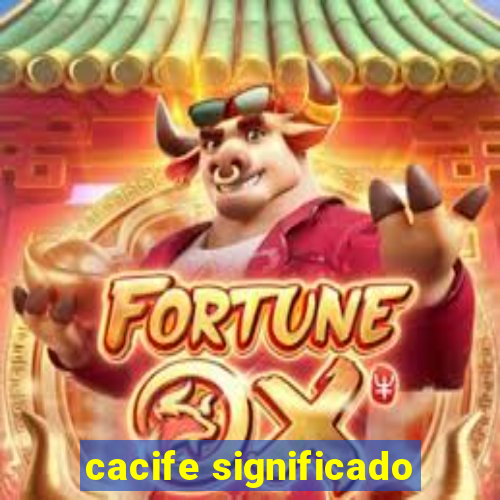 cacife significado