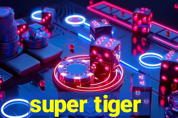 super tiger