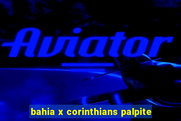 bahia x corinthians palpite