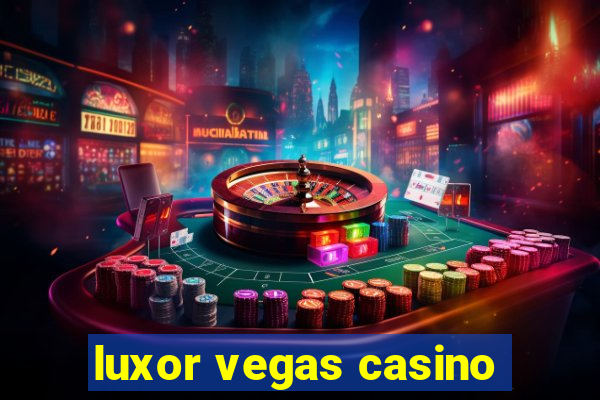 luxor vegas casino