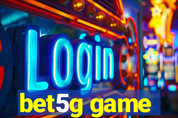 bet5g game