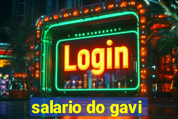 salario do gavi