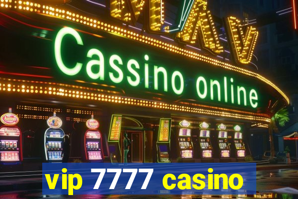 vip 7777 casino