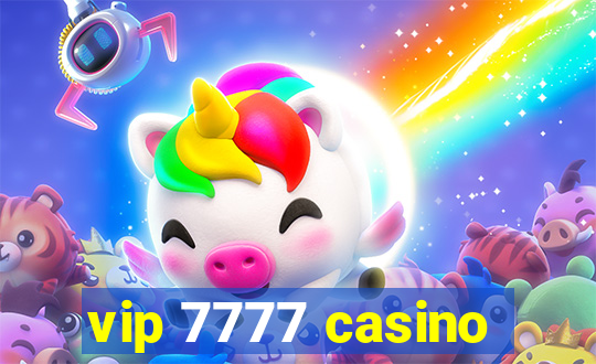 vip 7777 casino