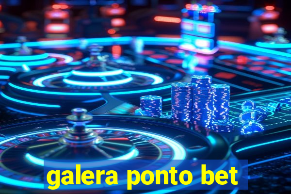 galera ponto bet