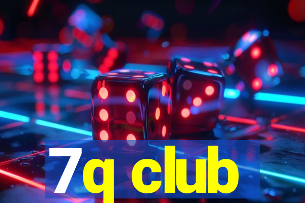 7q club