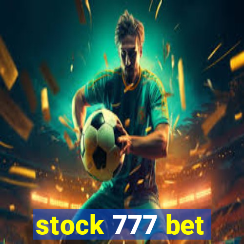 stock 777 bet