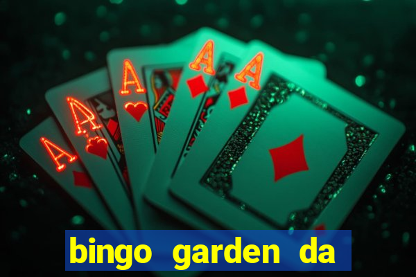 bingo garden da dinheiro mesmo