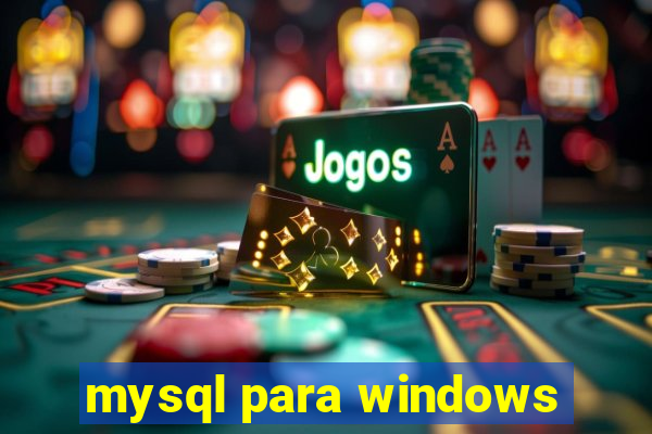 mysql para windows