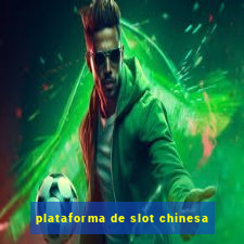 plataforma de slot chinesa