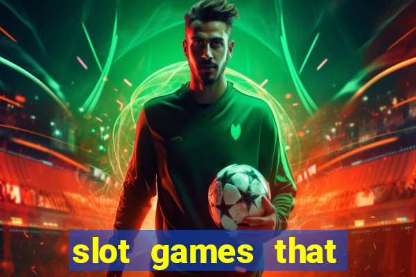 slot games that pay real money