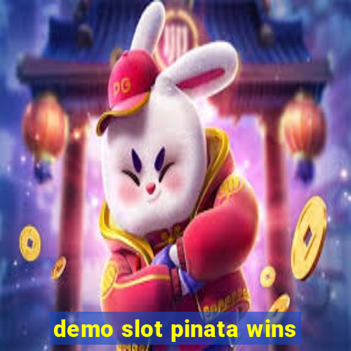 demo slot pinata wins