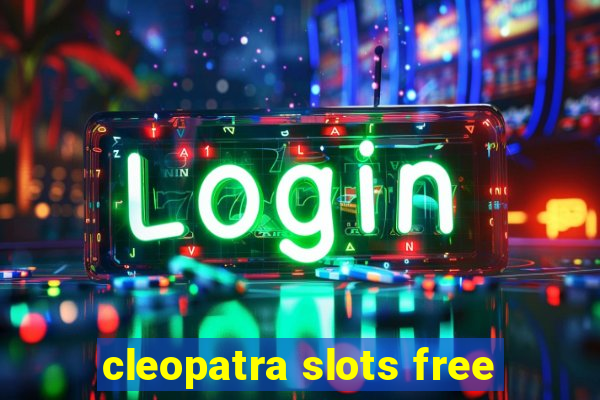 cleopatra slots free