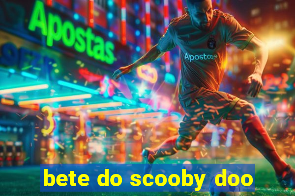 bete do scooby doo