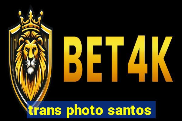 trans photo santos