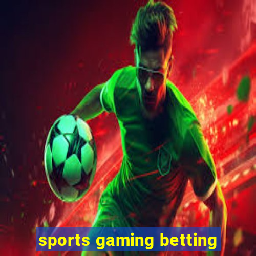 sports gaming betting