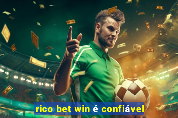 rico bet win é confiável