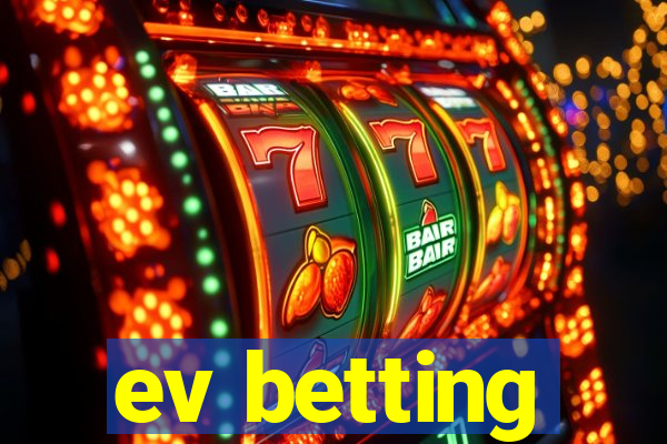 ev betting