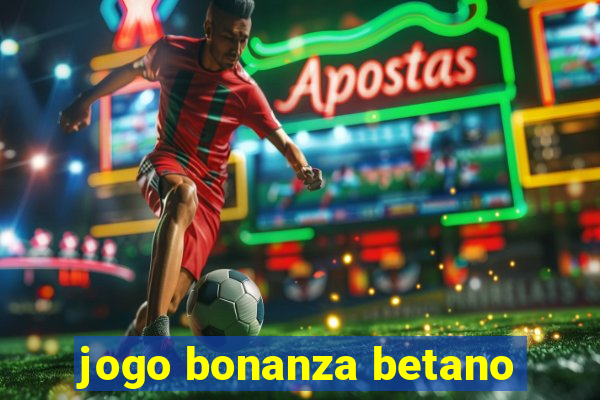 jogo bonanza betano