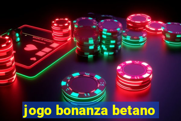 jogo bonanza betano