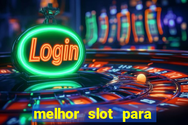 melhor slot para comprar bonus