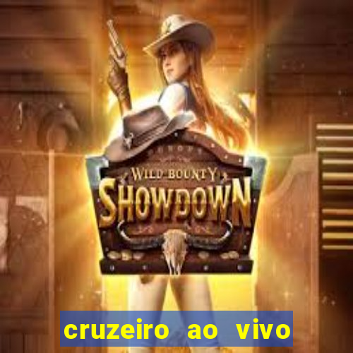 cruzeiro ao vivo em hd