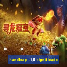 handicap -1,5 significado