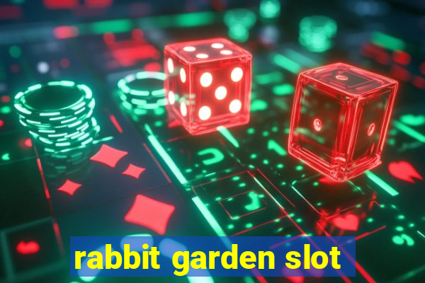 rabbit garden slot