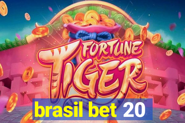 brasil bet 20