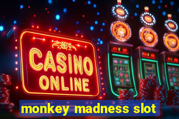 monkey madness slot