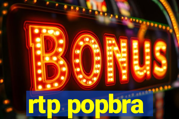 rtp popbra