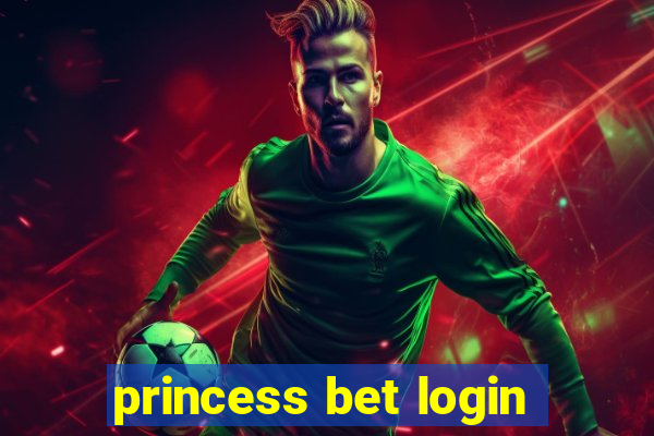 princess bet login