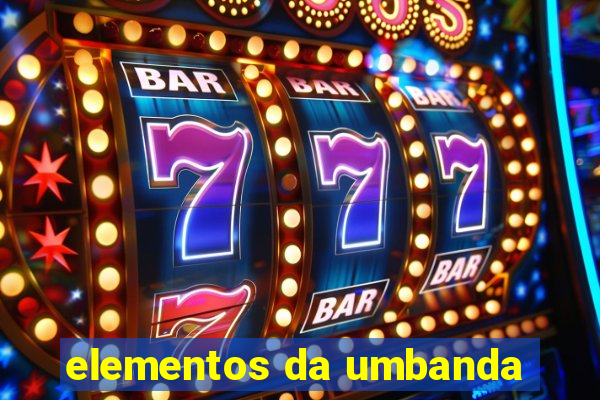 elementos da umbanda