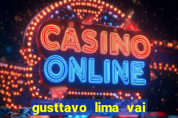 gusttavo lima vai de bet