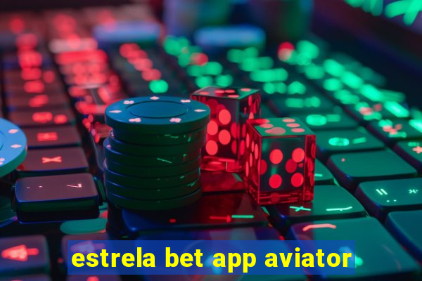 estrela bet app aviator